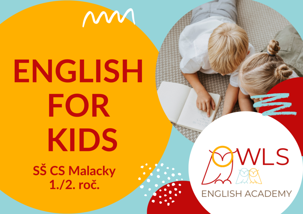 ENGLISH FOR KIDS – SŠ CS MALACKY (2./3. ROČ.)