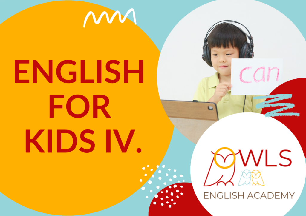 ENGLISH FOR KIDS IV (2./3. ROČ. ZŠ)