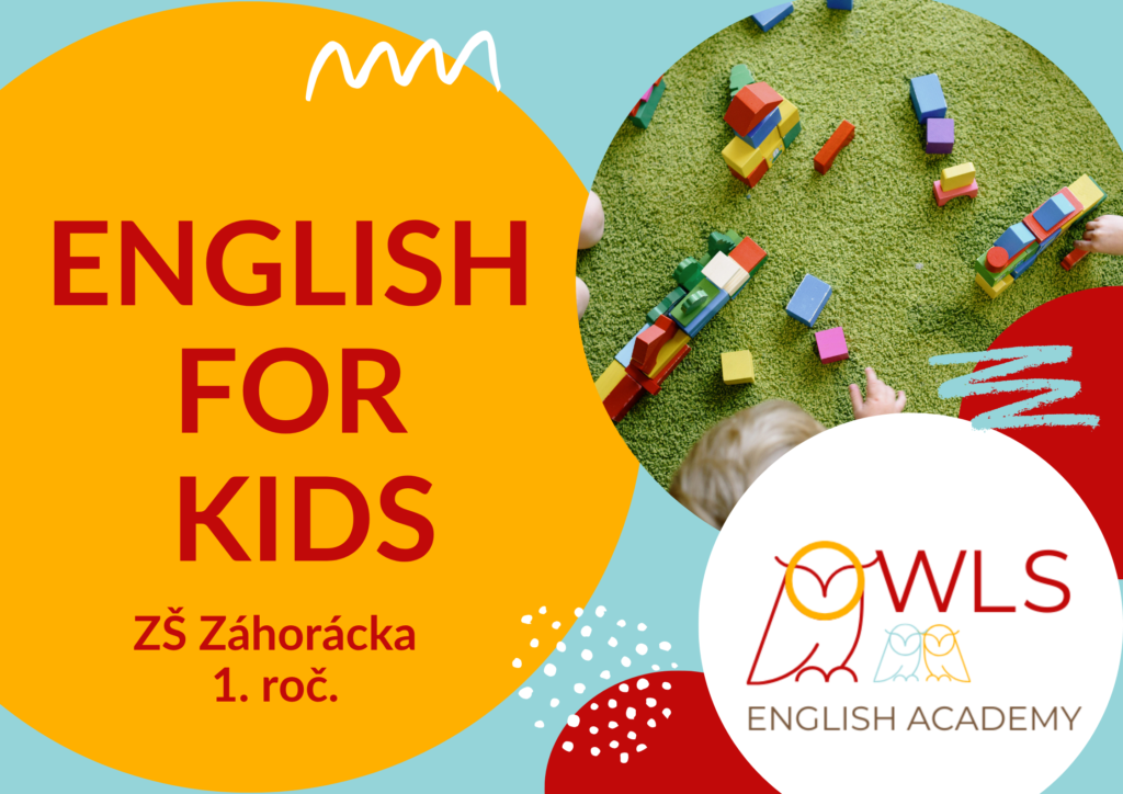 ENGLISH FOR KIDS – ZŠ ZÁHORÁCKA (1. ROČ)
