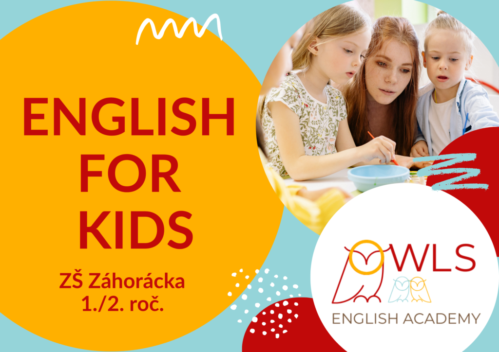 ENGLISH FOR KIDS (ZŠ ZÁHORÁCKA – 2. ROČ)