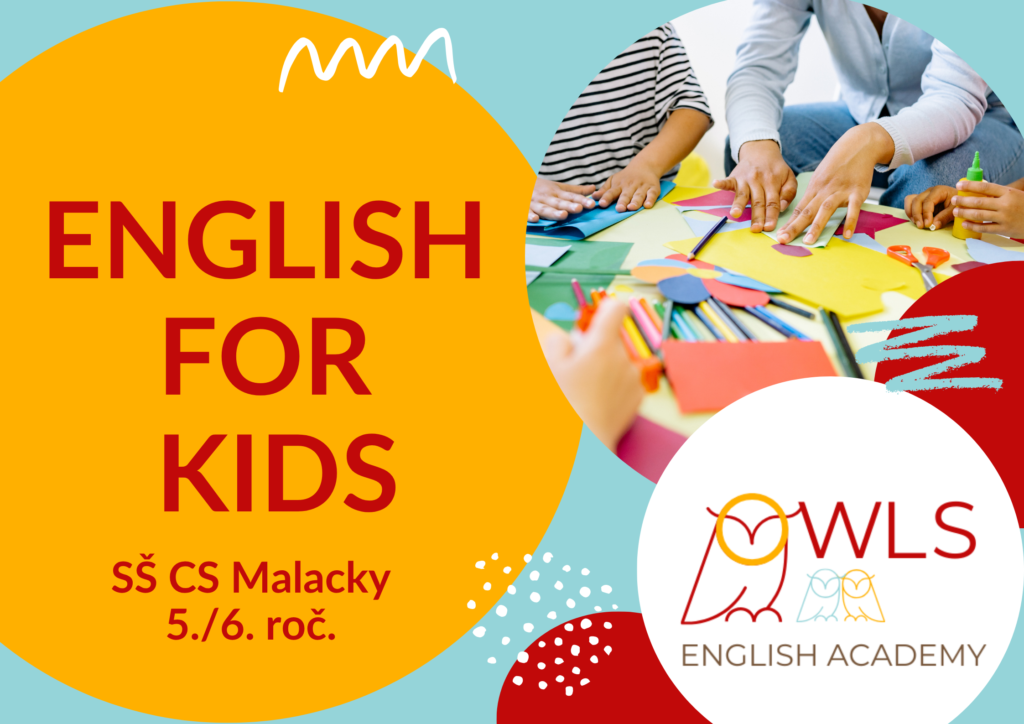 ENGLISH FOR KIDS – SŠ CS MALACKY (6./7. ROČ.)