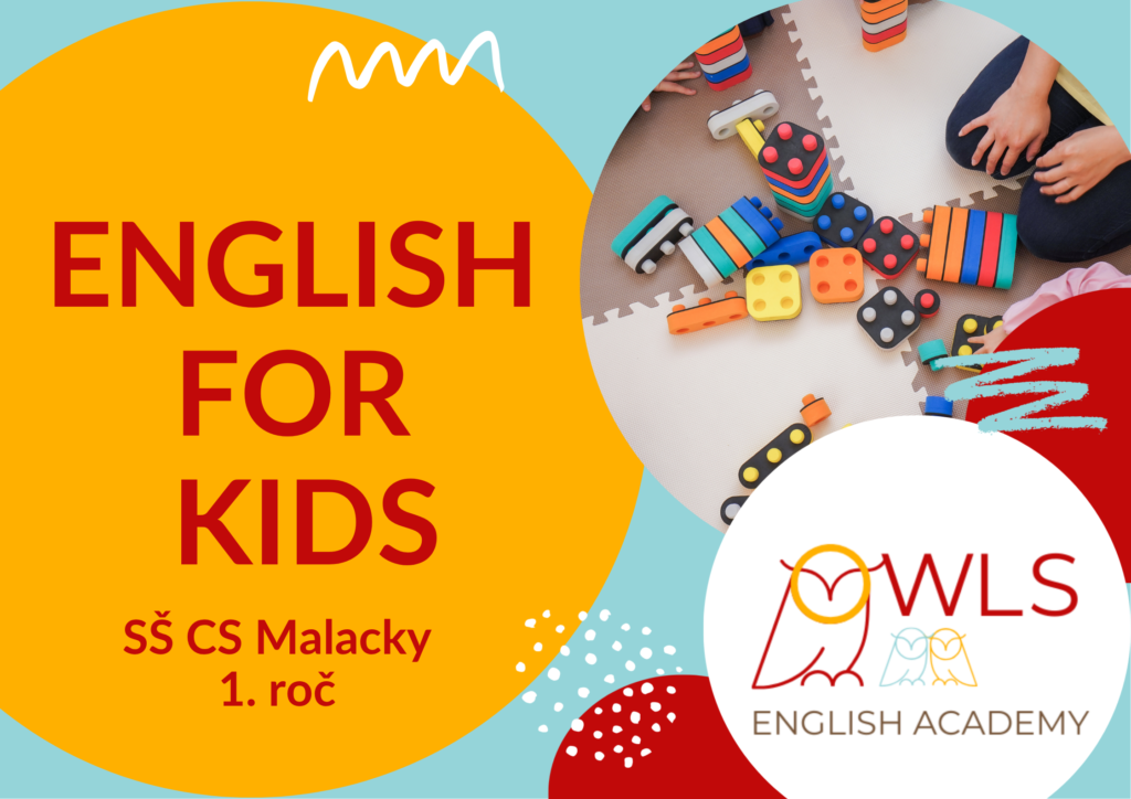 ENGLISH FOR KIDS – SŠ CS MALACKY (1. ROČ.)